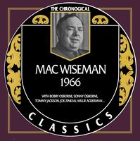 Mac Wiseman - The Chronogical Classics 1966